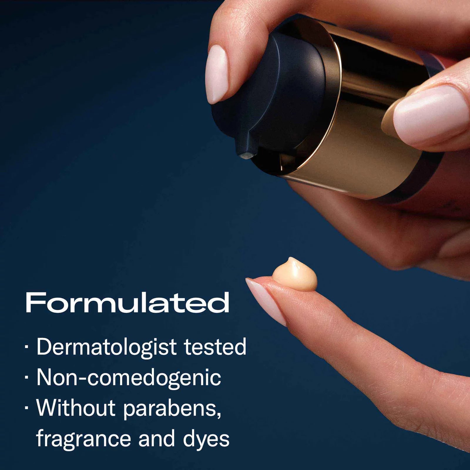 A hand pumps a beige cosmetic cream onto another hand from a gold and black pump bottle, with text reading 'Formulated' and bullet points about dermatologist testing, non-comedogenic formula, and no parabens, fragrance, or dyes.