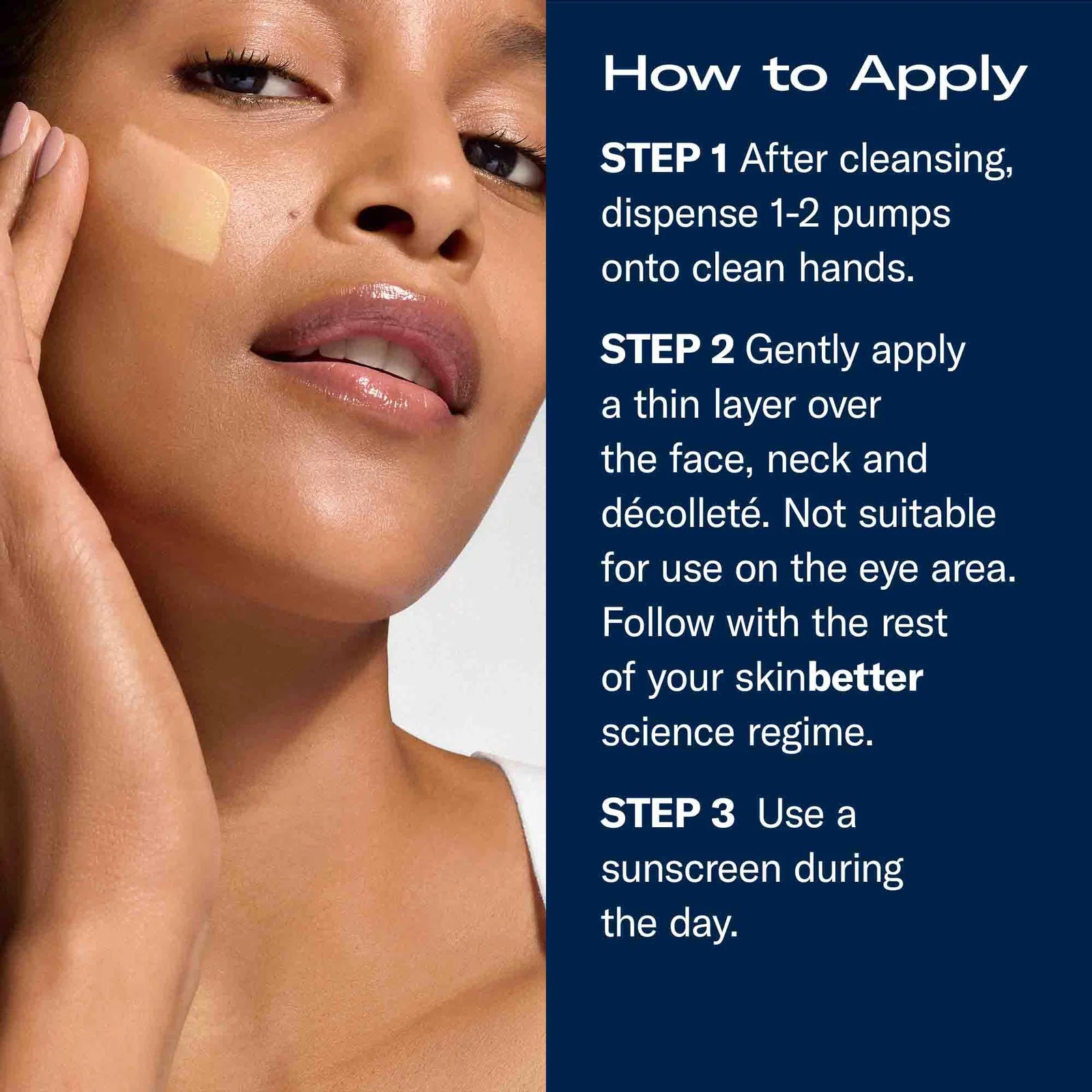 A skincare instruction graphic with a close-up of a woman applying or showing a beige cream on her cheek, alongside text that reads 'How to Apply' with three steps for cleansing, applying a thin layer over the face and neck, and using sunscreen.