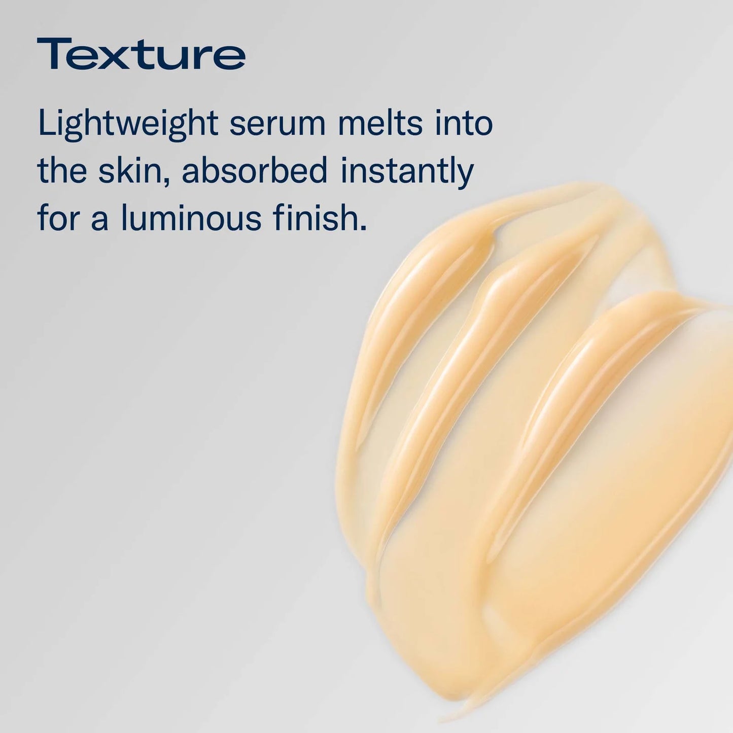 Textured swatch of a light beige serum or cream on a light gray background with the headline 'Texture' and descriptive copy about the product absorbing into the skin.